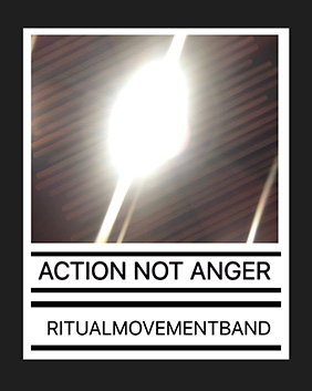ACTION NOT ANGER